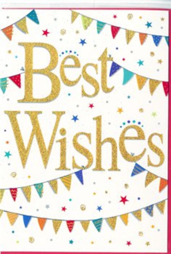 The Best Wishes card in this image feels like a little pocket of celebration, perfectly suited to the leafy calm of Totteridge villages and open fields. A pristine white background stretches across the card, offering a sense of light and space, while every decorative element appears thoughtfully placed rather than crowded. At the centre, the greeting Best Wishes is written in generous, looping script, the strokes wide and confident. The lettering is picked out in a rich, golden foil that gleams softly when it catches the light, like evening sun washing over the greenery near Totteridge Common. The gold appears lightly embossed, giving it a touchable, raised texture that speaks of quality and care, the sort of card you might consciously choose from Florist Totteridge to complement a hand-crafted bouquet. Above and below the central message, strings of bunting swoop across the card in relaxed arcs, echoing the curve of fairy lights or garlands hung at a family celebration in a Totteridge back garden. Each small flag is brightly coloured-ruby, sapphire, emerald, amber-and some are detailed with tiny stripes or dot patterns, offering just enough variety to feel playful without becoming busy. Between these garlands, delicate stars and circular confetti dots are scattered with an airy lightness, as though they've just fallen from a burst of celebration suspended in time. The palette is vibrant but harmonious, anchored by the calm white background and the dignified shimmer of the gold text. Overall, the card communicates sincere good wishes and warm encouragement, ideal for graduations, promotions or any milestone where you want to send a message as uplifting and genuine as a walk through Totteridge's quiet lanes in the sunshine.